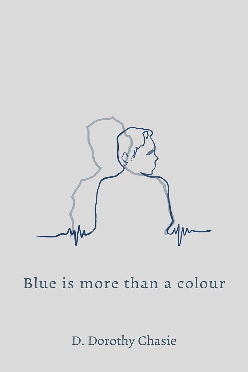 Blue Is More Than A Colour : On Loss, Love, And The Life After