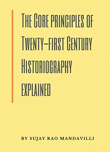The Core Principles Of TwentyFirst Century Historiography Explained