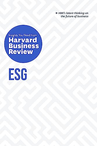 Esg: The Insights You Need from Harvard Business Review (Hbr Insights)