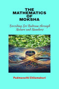 THE MATHEMATICS OF MOKSHA: Decoding Sri Rudram through Nature and Numbers