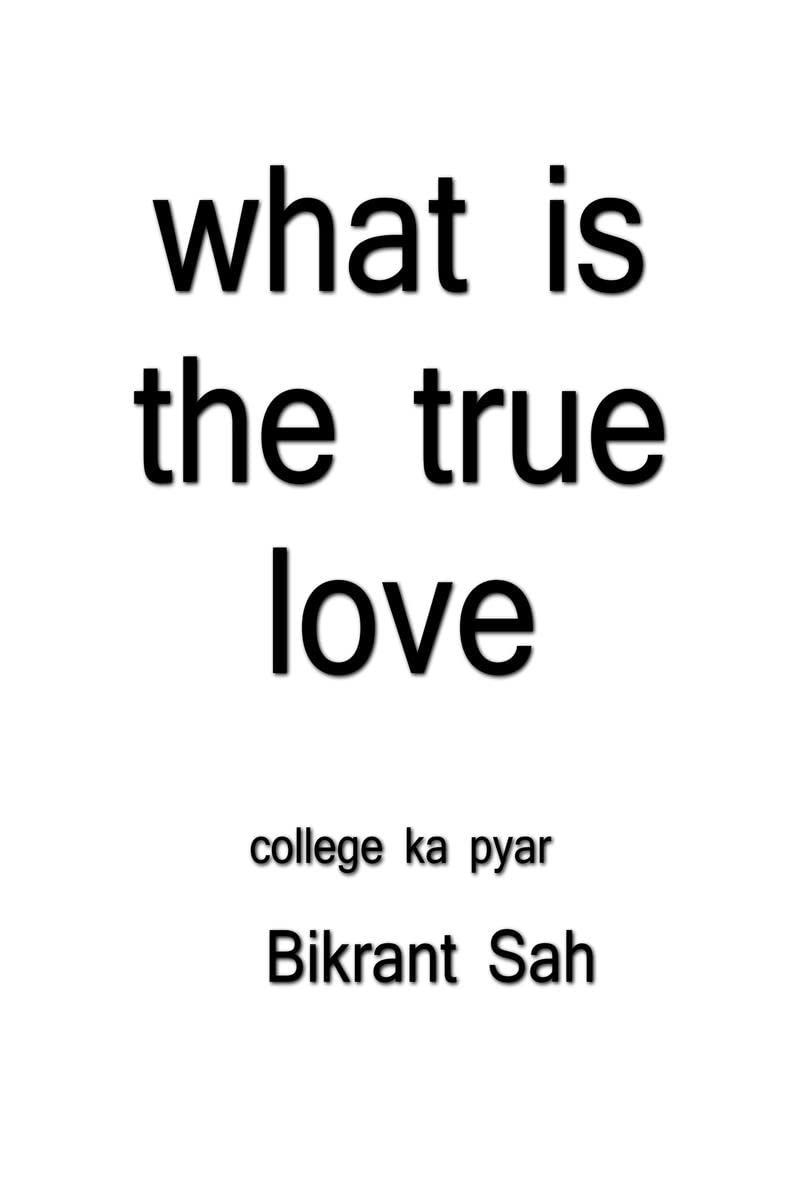 What is the true love /     : College ka pyar