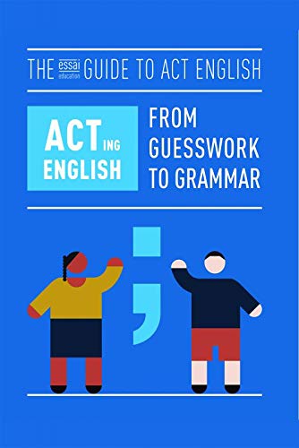 Acting English : The Essai Guide To Act English