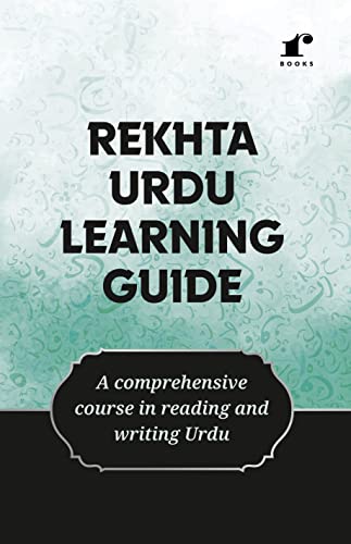 Rekhta Urdu Learning Guide (English Edition) | Mastering Urdu | Your Roadmap to Learning Urdu | Urdu Made Easy | From Basics to 