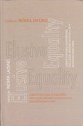 Elusive Equality : constitutional Guarantees And Legal Regimes In South Asia, Malaysis And China