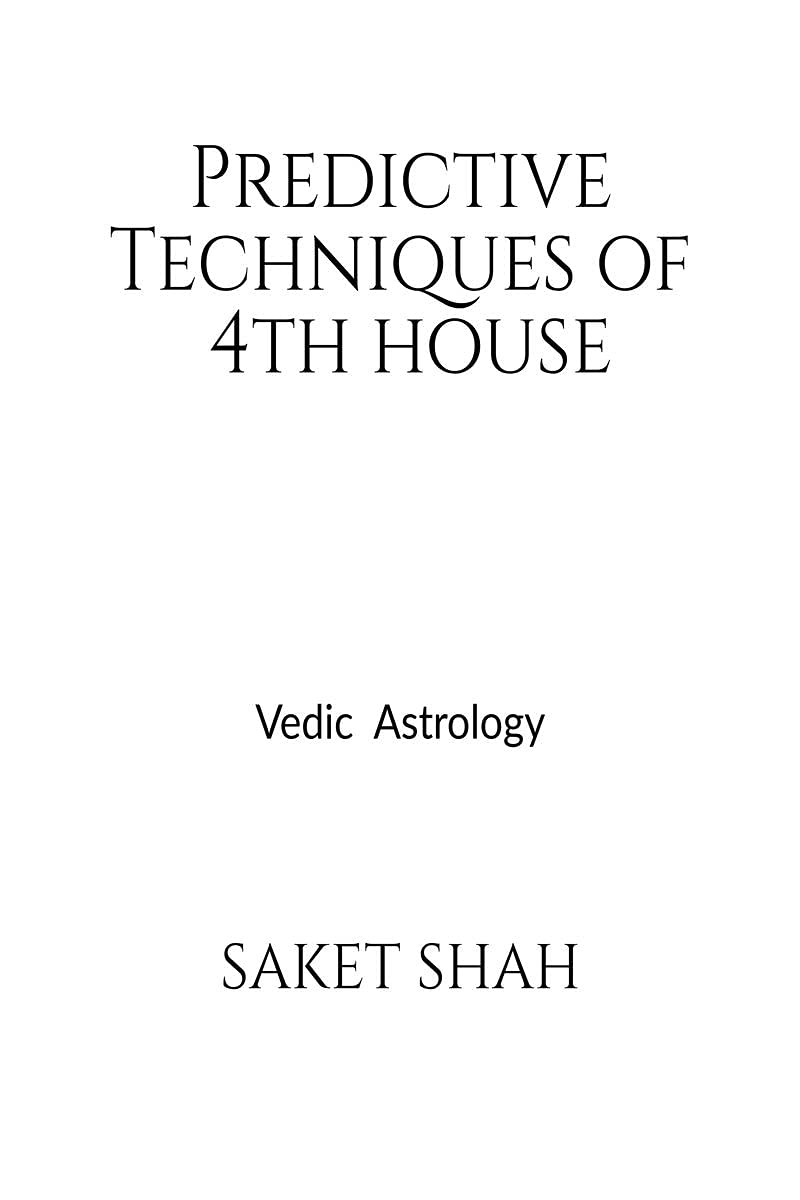 Predictive Techniques Of 4Th House : Vedic Astrology