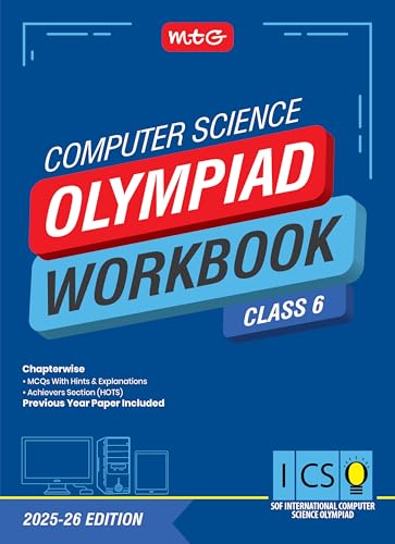 MTG International Computer Science Olympiad (ICSO) Workbook Class 6  Chapterwise Quick Recap, MCQs & Previous Year Paper  SOF 