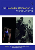 ROUTLEDGE COMPANION TO WORLD CINEMA