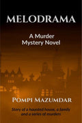 Melodrama  A Murder Mystery : Story Of A Haunted House, A Family And A Series Of Murders