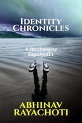 Identity Chronicles: A Life Changing Saga Part1