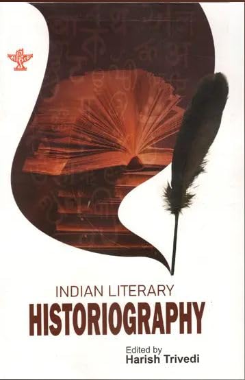 Indian Literary Historiography: Concepts, Languages, Histories