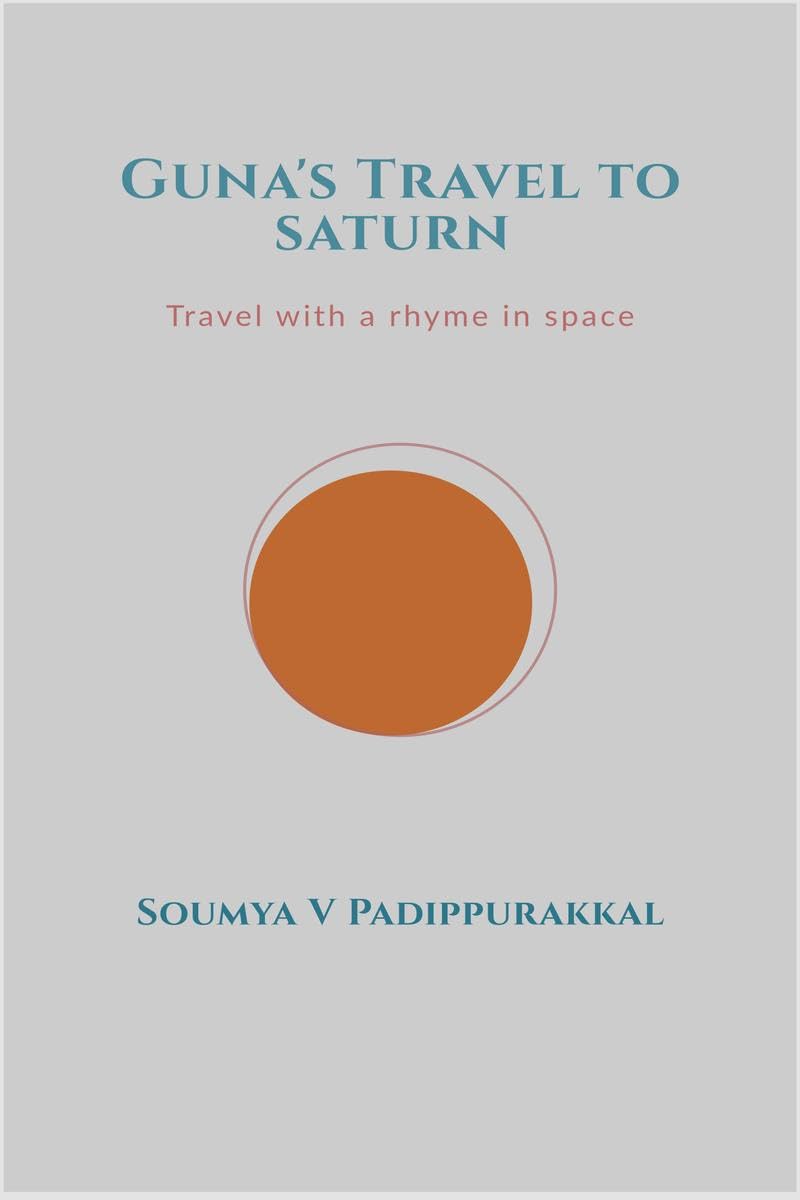Gunas Travel To Saturn : A Story With A Rhyme In Space