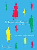 Complete Fashion Sourcebook: 2,000 Illustrations Charting 20thCentury Fashion