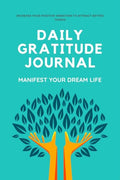 Daily Gratitude Journal : 10 Minutes Daily And Monthly Gratitude For 120 Days (Manifest Your Dream Life), Gratitude For Thankful