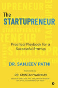 The Startupreneur : Practical Playbook for a Successful Startup