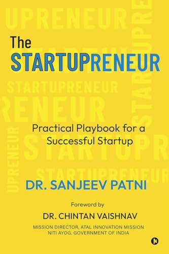 The Startupreneur : Practical Playbook for a Successful Startup