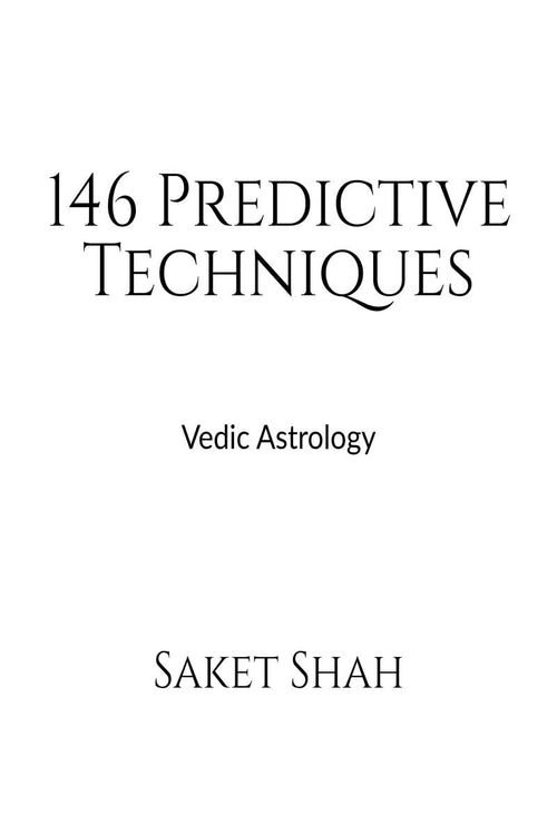 146 Predictive Techniques : Vedic Astrology