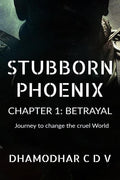 Stubborn Phoenix : Betrayal