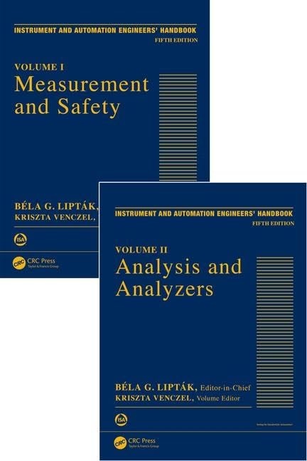 Instrument and Automation Engineers Handbook: Process Measurement and Analysis, Fifth Edition  Two Volume Set