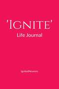 Ignite Life Journal : A selfwork, introspective manual to help you discover your best self!