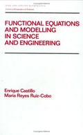 Functional Equations and Modelling in Science and Engineering: 161 (Chapman & Hall/CRC Pure and Applied Mathematics)
