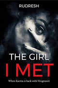 The Girl I Met: When Karma Is Back With A Vengeance