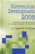 Curriculum Development 2005: Towards Learning without Burden and Quality of Education: Towards Learning without Burden and Quali