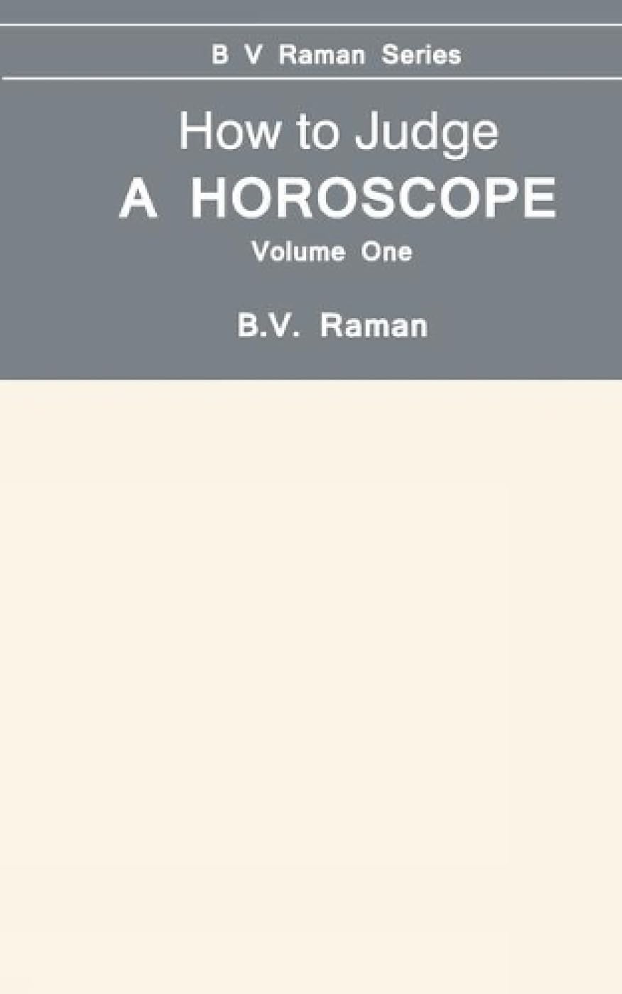 How to Judge a Horoscope, Vol. 1