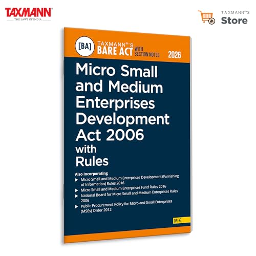 Taxmanns Micro Small and Medium Enterprises Development Act 2006 with Rules [Bare Act with Section Notes]  Legal Reference for