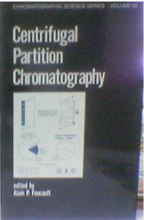 Centrifugal Partition Chromatography: 68 (Chromatographic Science Series)