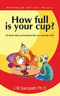 How Full Is Your Cup?: 64 Stories That Can Transform The Way You Look At Life