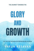 The Journey Towards The Glory And Growth Of The Top Women Entrepreneurs In India