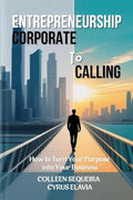 ENTREPRENEURSHIP: CORPORATE TO CALLING