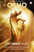 The Heart Sutra: Talks on Prajnaparamita Hridayam Sutra of Gautama the Buddha | Understanding Emptiness, Awakening to Truth | Si