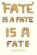 Fate Is A Fate Is A Fate