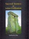 Sacred Stones In Indian Civilization: With Special Reference To Megaliths