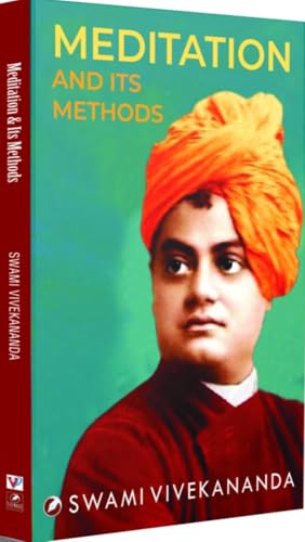 Meditation and Its Methods by Swami Vivekananda