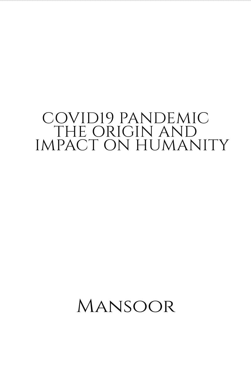 Covid19 Pandemic The Origin And Impact On Humanity : What Intelligence Drive Something Which Is Classified A Non Living Organis