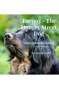 Tommy  The Hungry Street Dog