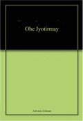 Ohe Jyotirmay