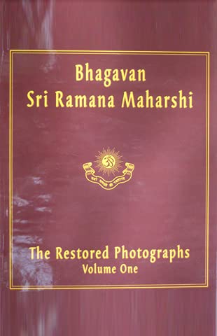 Bhagvan Sri Ramana Maharshi: The Restored Photographs Vol  1