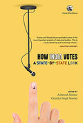 HOW INDIA VOTES: A STATEBYSTATE LOOK (HB)