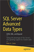 Sql Server Advanced Data Types: Json, Xml, And Beyond