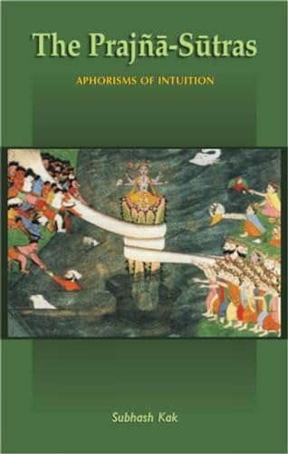 The PrajnaSutras: Aphorisms Of Intuition