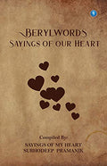 BERLYWORDS: SAYINGS OF OUR HEART