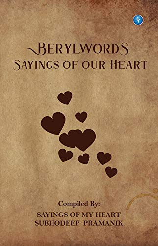 BERLYWORDS: SAYINGS OF OUR HEART