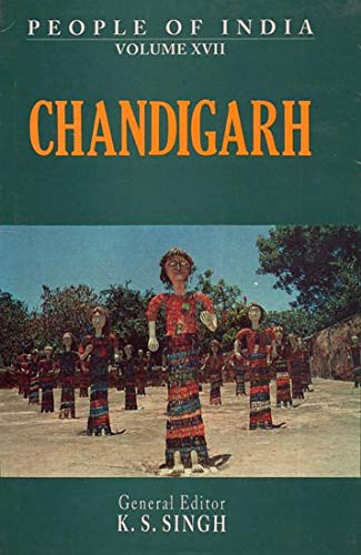 People of India: Chandigarh (Volume XVII)