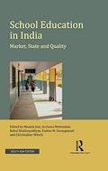 School Education in India: Market, State and Quality