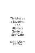 Thriving as a Student: The Ultimate Guide to SelfCare