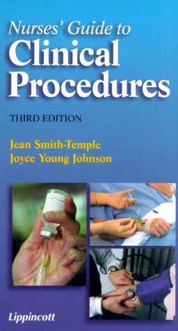 Nurses Guide to Clinical Procedures (Lippincotts Clinical Skills Series)