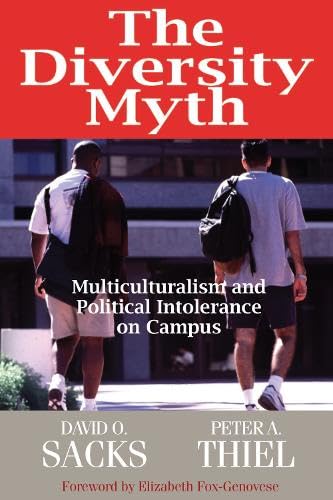 The Diversity Myth : Multiculturalism and Political Intolerance on Campus